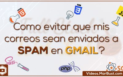 Como evitar que mis correos sean enviados a SPAM en GMAIL