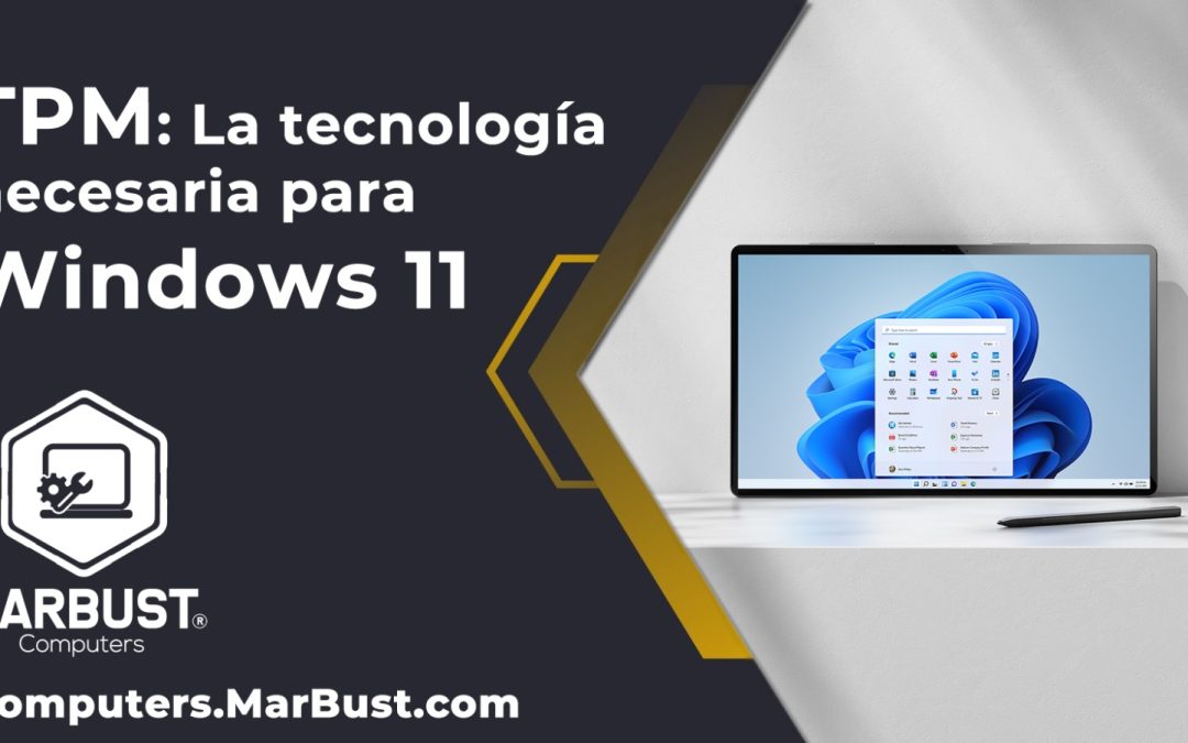 TPM: La tecnología necesaria para Windows 11