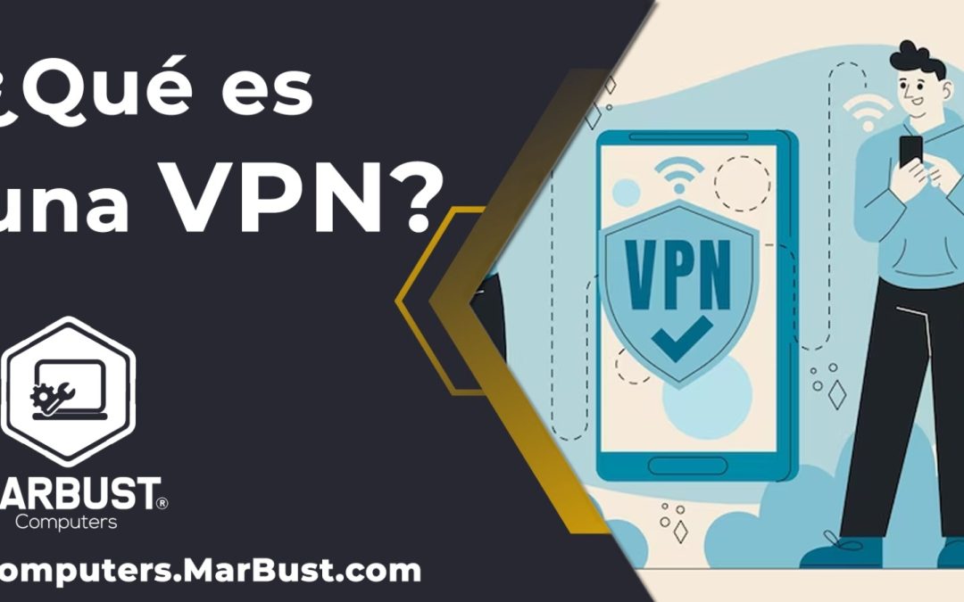 ¿Qué es una VPN?