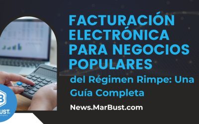 Facturación Electrónica para Negocios Populares del Régimen Rimpe: Una Guía Completa
