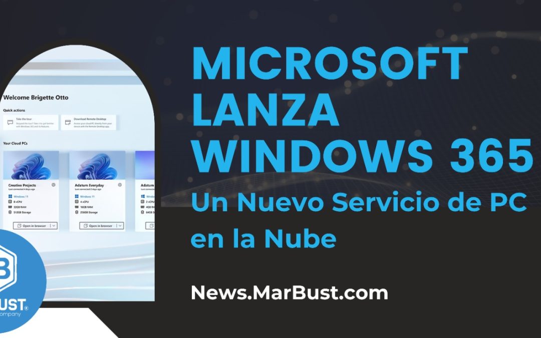 Microsoft Lanza Windows 365: Un Nuevo Servicio de PC en la Nube