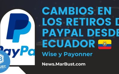 Cambios en los Retiros de PayPal desde Ecuador: WISE y Payoneer