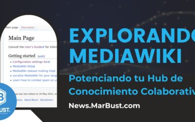 Explorando MediaWiki: Potenciando tu Hub de Conocimiento Colaborativo