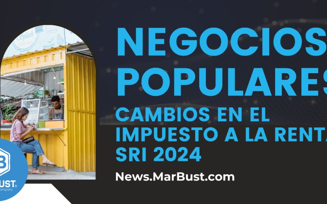 Cambios en el Impuesto a la Renta del Régimen RIMPE para Negocios Populares en el 2024