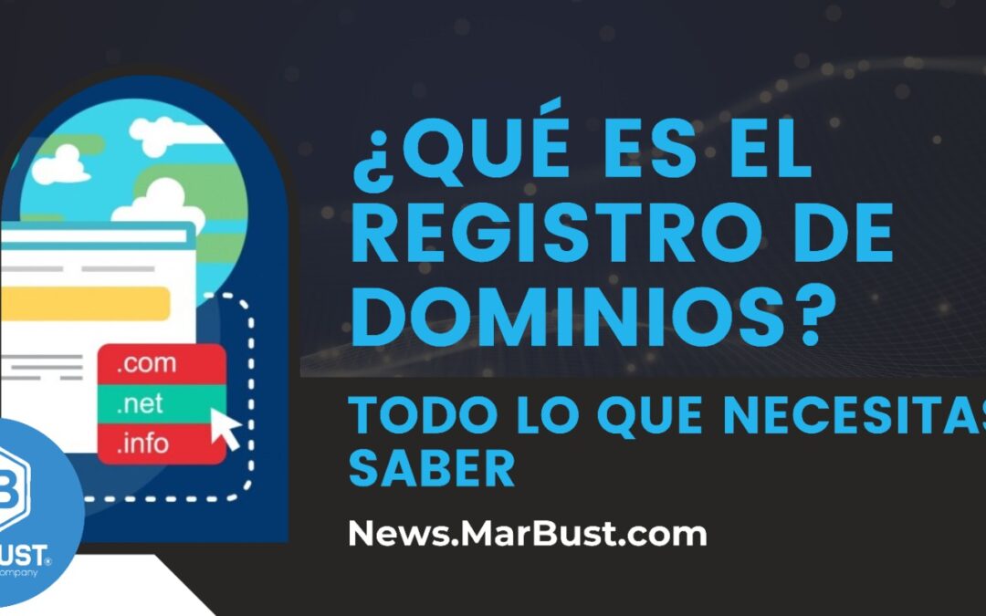 ¿Qué es el Registro de Dominios? Todo lo que Necesitas Saber