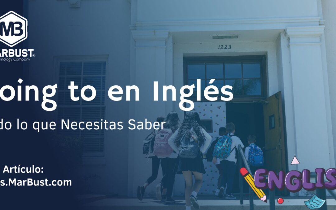 Going to en Inglés: Todo lo que Necesitas Saber