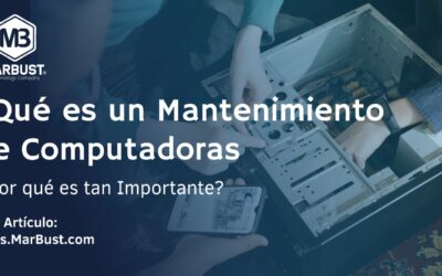 ¿Qué es un Mantenimiento de Computadoras y Por qué es tan Importante?