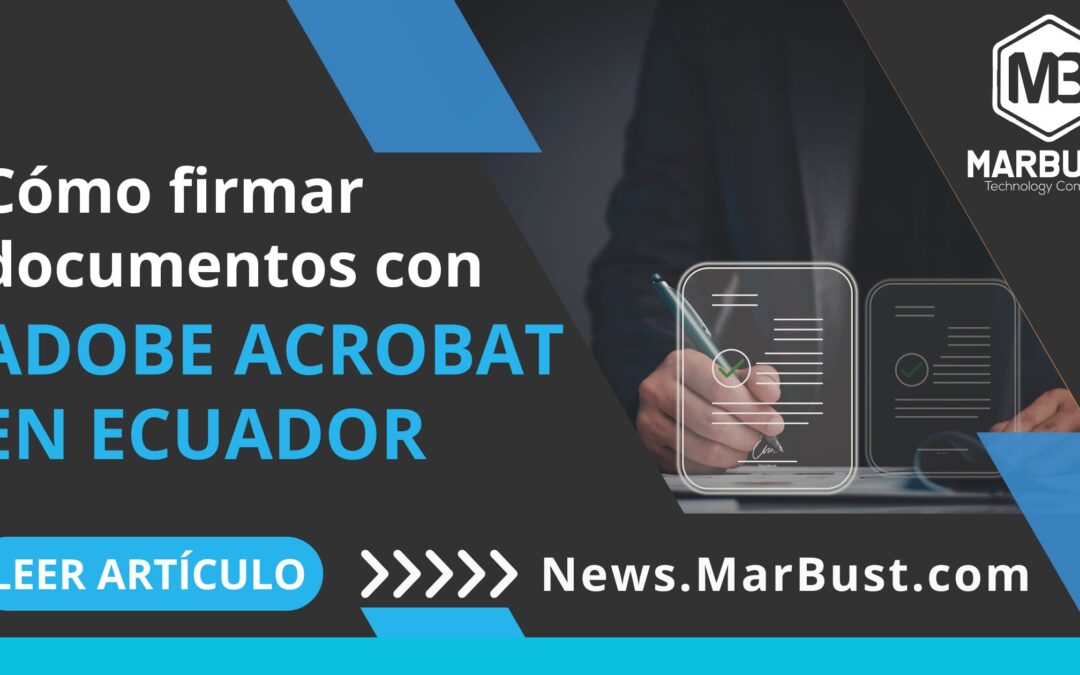 Cómo firmar documentos con Adobe Acrobat en Ecuador