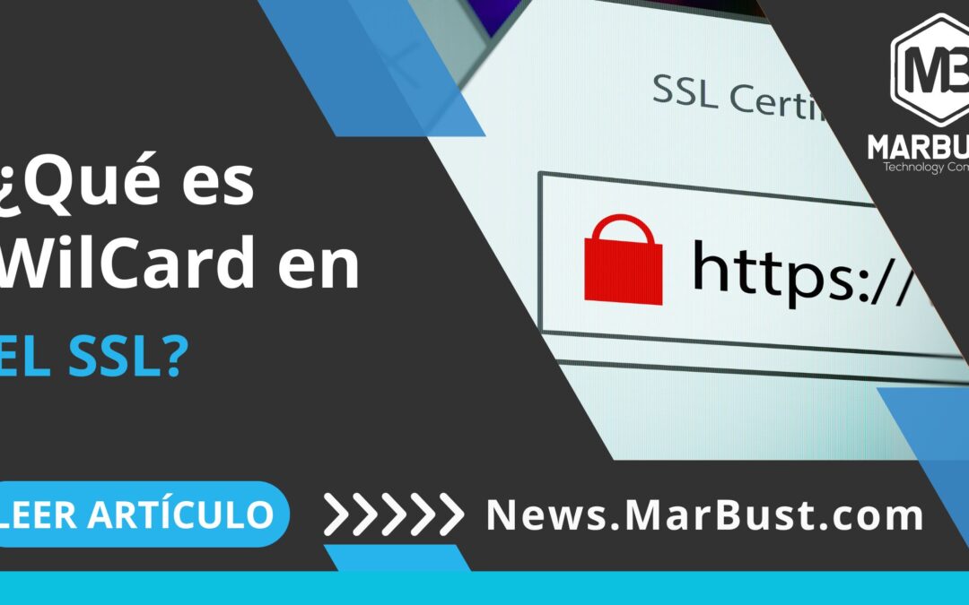 ¿Qué es WildCard en el SSL y para qué sirve?